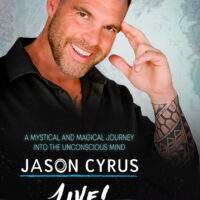 Jason Cyrus Live - A Mystical and Magical Journey Into The Unconcious Mind